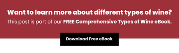 Download our FREE Comprehensive Types of Wine eBook