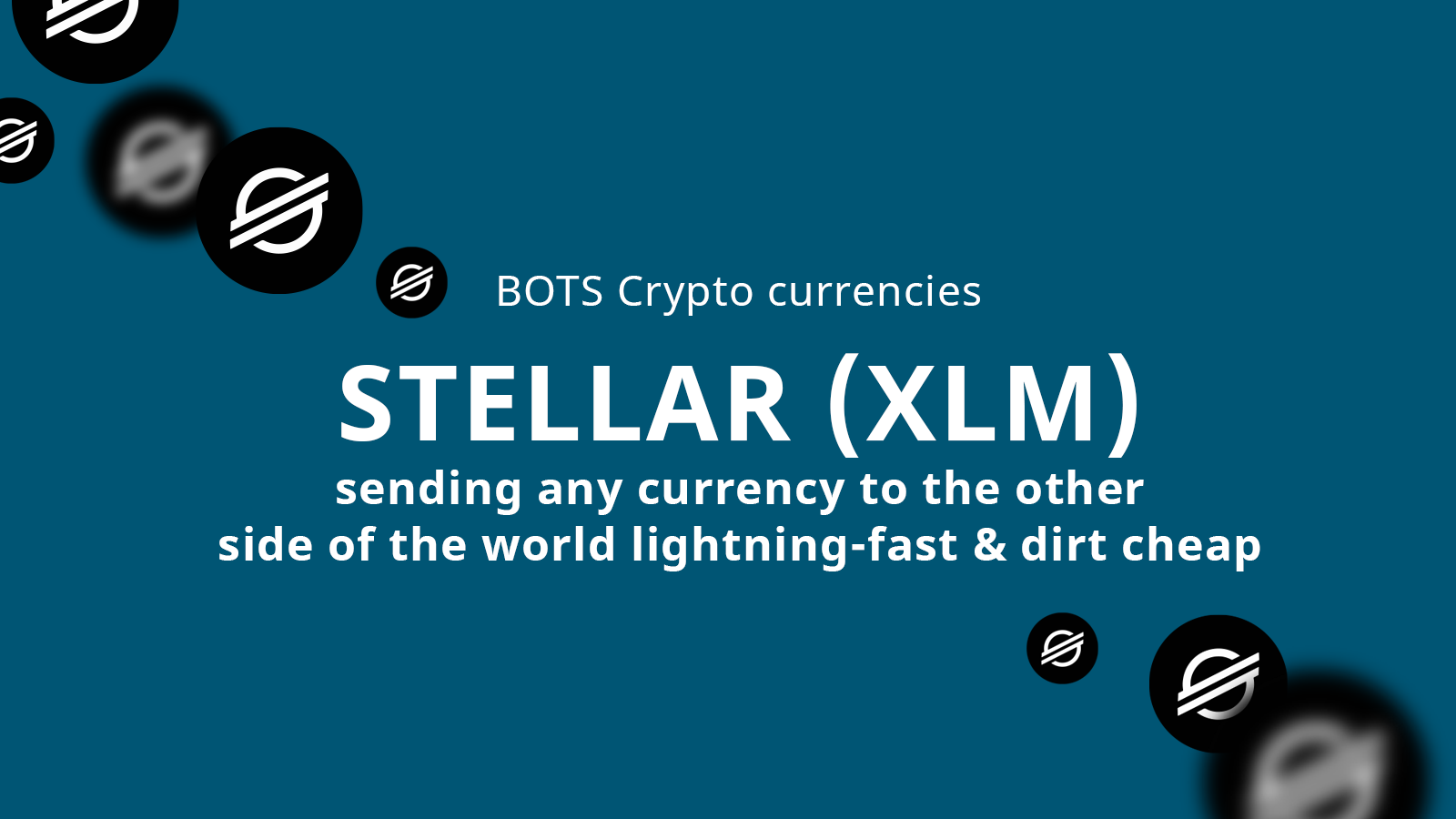 Stellar (XLM) : Envoyer n'importe quelle devise à l'autre bout du monde, à la vitesse de l'éclair et à un prix dérisoire.