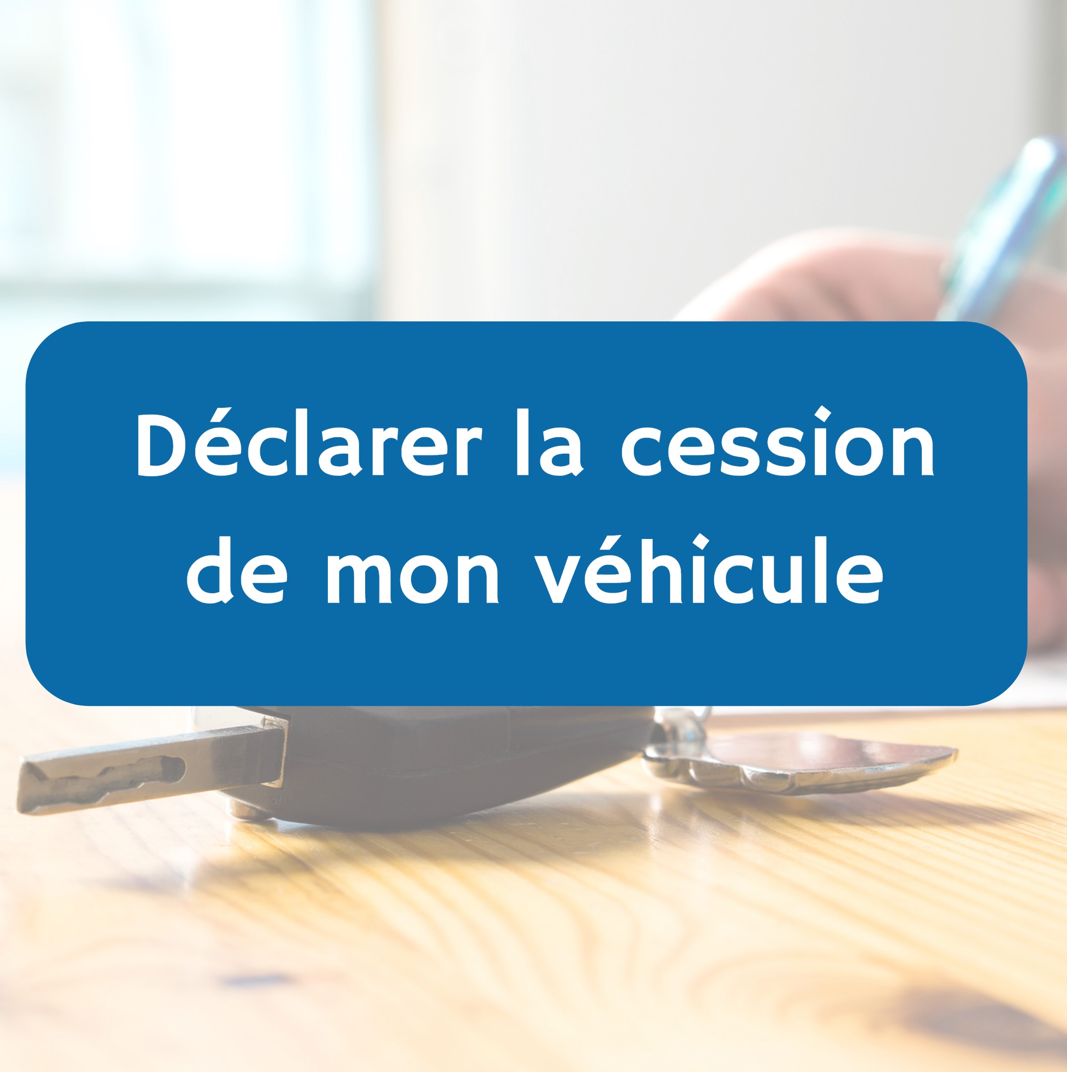Déclaration de cession d un véhicule en ligne