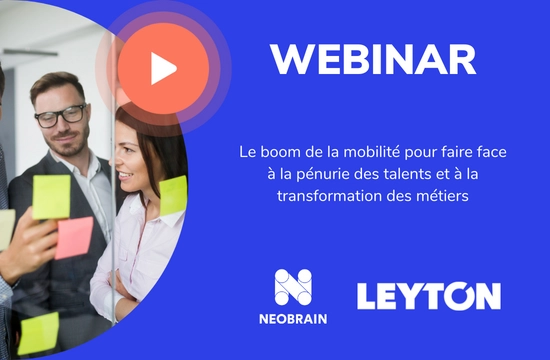 Le Boom de la mobilité pour faire face à la pénurie de talents avec Neobrain et Leyton
