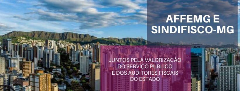 AFFEMG e Sindifisco juntos em campanhas pela valorizaçao do AFRE na mídia