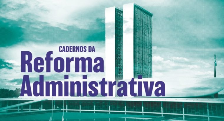 Fonacate lança Cadernos da Reforma Administrativa
