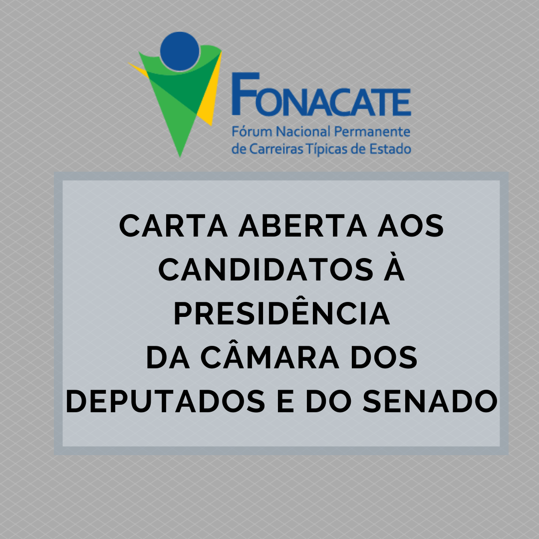 Fonacate divulga carta aos candidatos à presidência da Câmara dos Deputados e do Senado Federal
