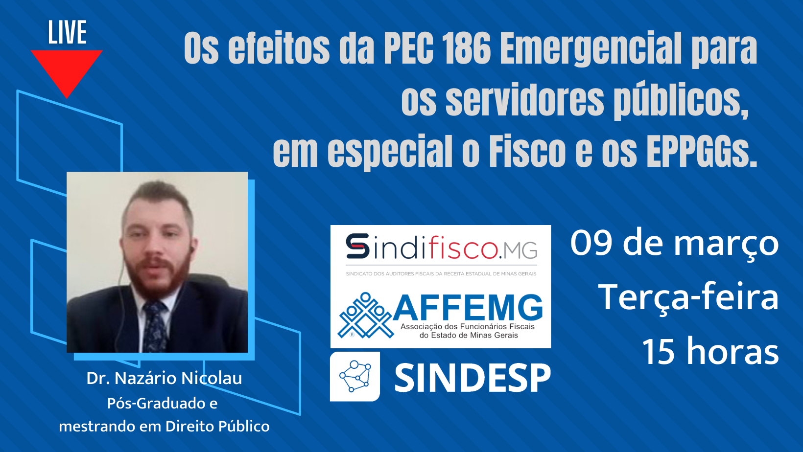 Live dia 9/3: efeitos da PEC 186 Emergencial para os servidores públicos, em especial o Fisco e os EPPGGs.