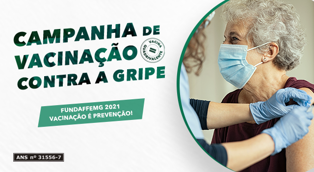 Campanha de Vacinação Contra a Gripe 2021 FUNDAFFEMG