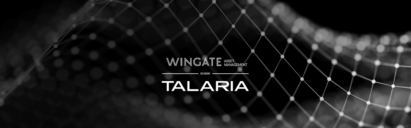 Wingate Asset Management is now ‘Talaria’