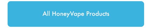 All Honeyvape products