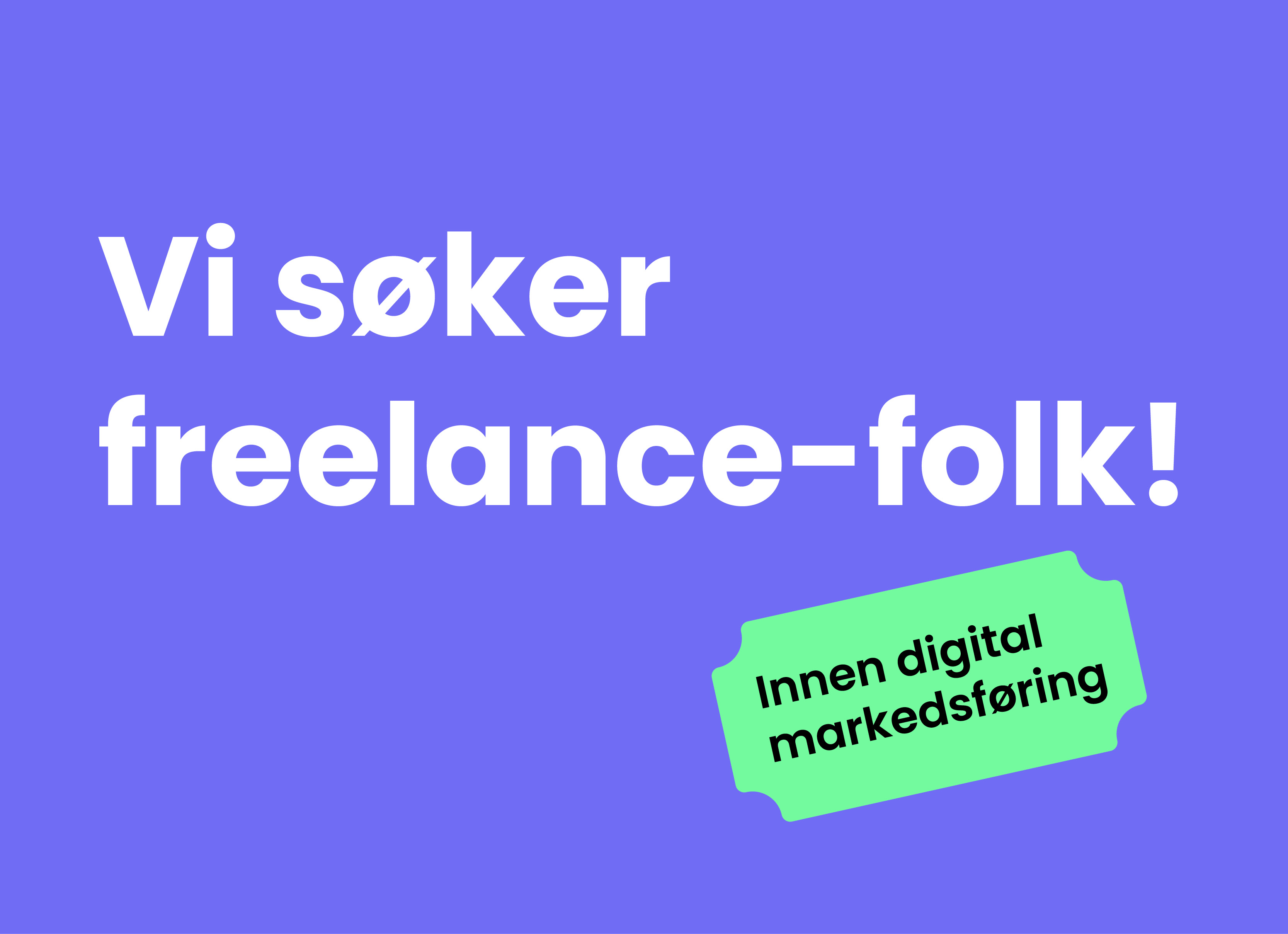 Vi søker dyktige freelance-partnere innen digital markedsføring