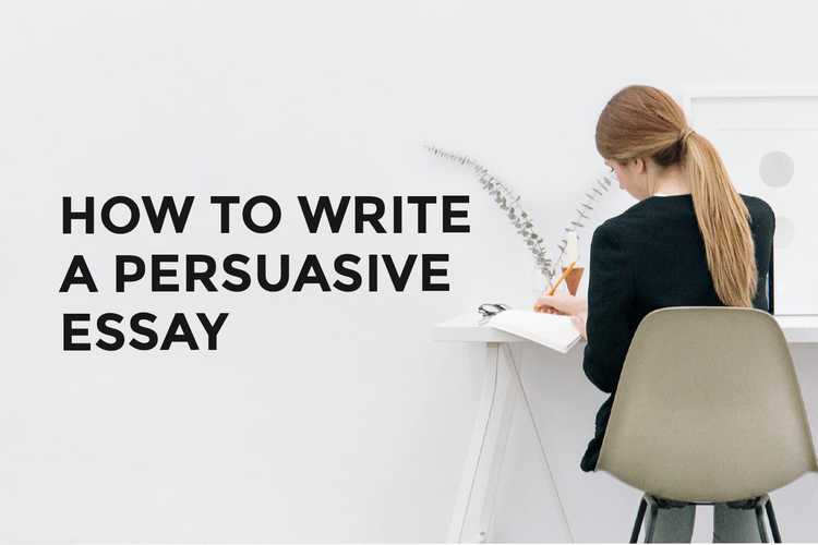How to Write a Persuasive Essay: Step-by-Step Guide