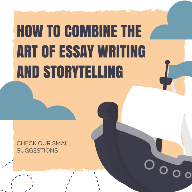 How To Combine the Art of Essay Writing and Storytelling in creative essay