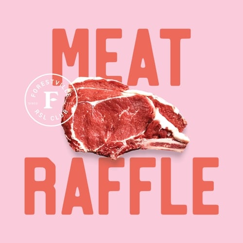 Weekly Meat Raffle Forestville RSL Club What's On