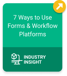 7 Way to Use Forms and Workflow Platforms Blog Post