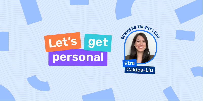 Let's get Personal: Meet Etra!