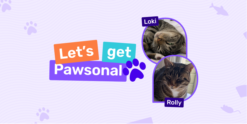 Let's get Pawsonal: Meet Rolly and Loki!