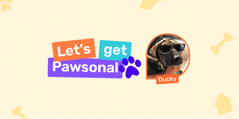 Let's get Pawsonal: Meet Ducky!