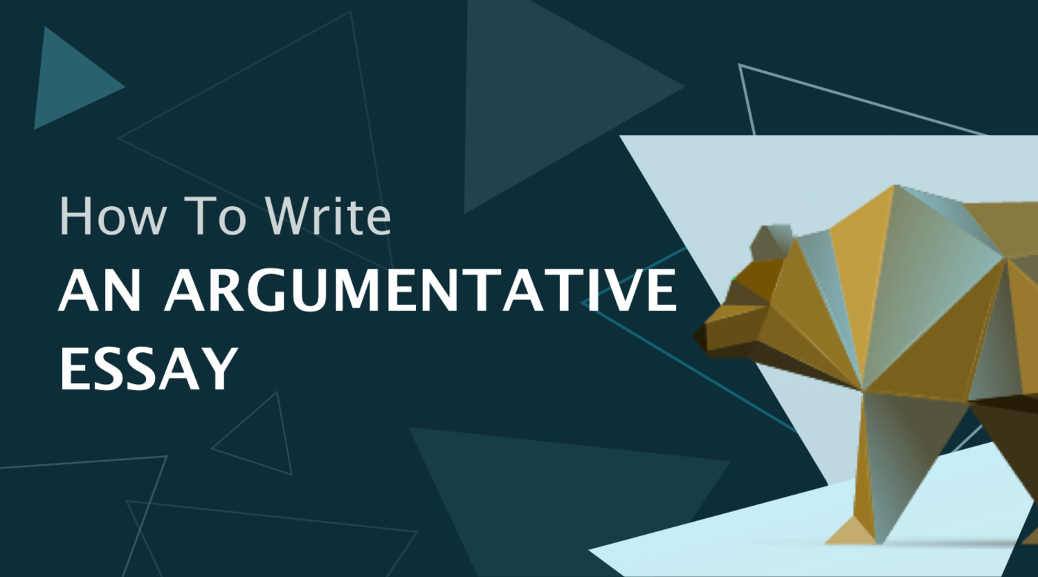 How to Write an Argumentative Essay