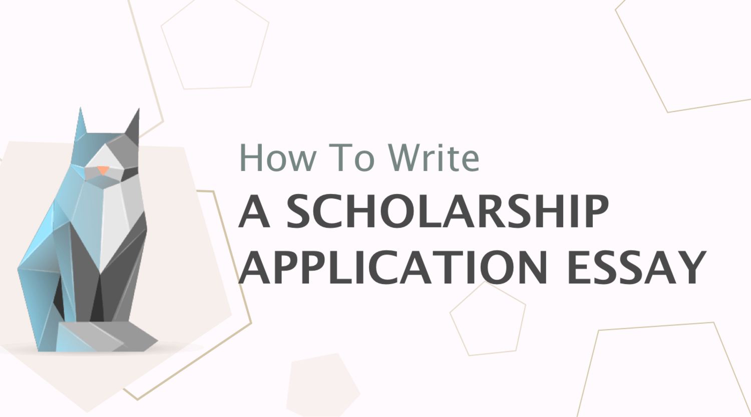How to Write a Scholarship Application Essay