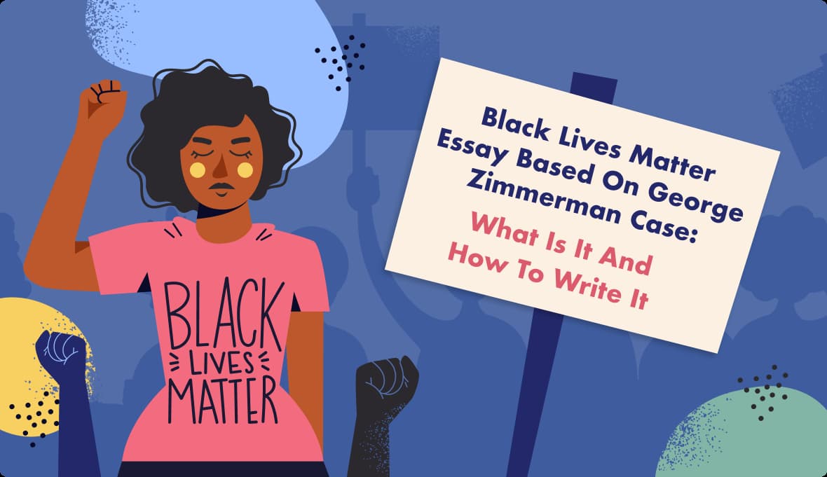 Black Lives Matter Essay Based on George Zimmerman Case: What Is It and How to Write It