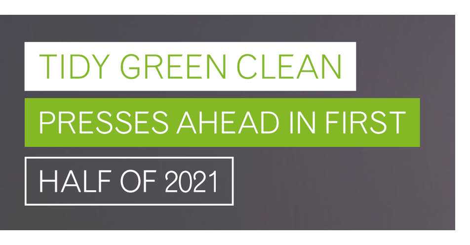 Tidy Green Clean Presses Ahead in First Half of 2021