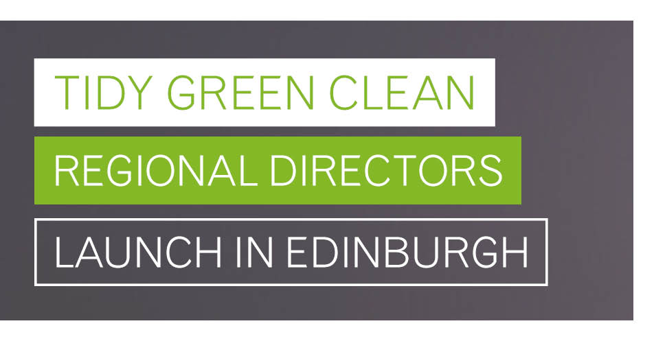 Tidy Green Clean Regional Directors launch in Edinburgh