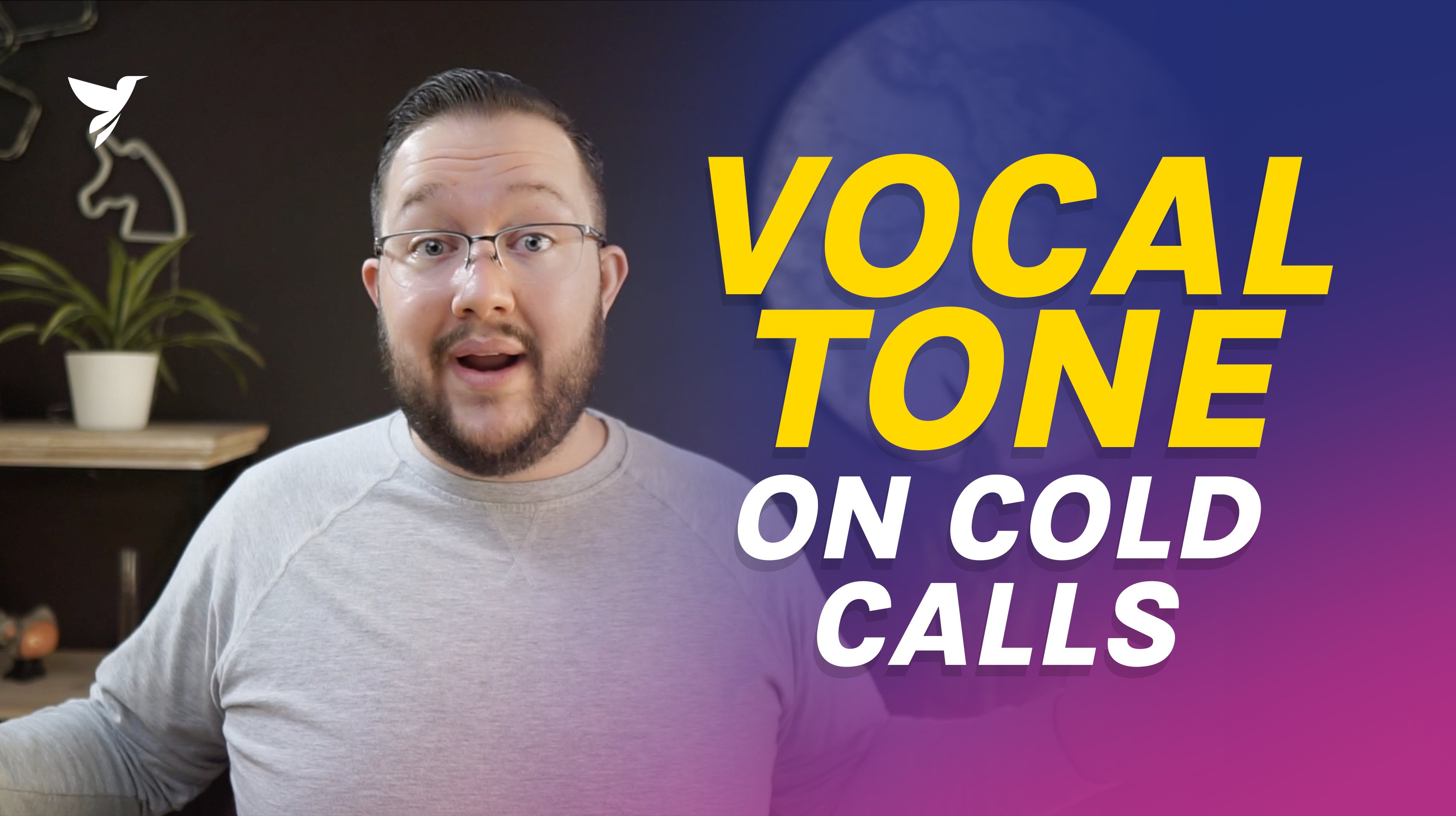 Vocal Tone on cold calls