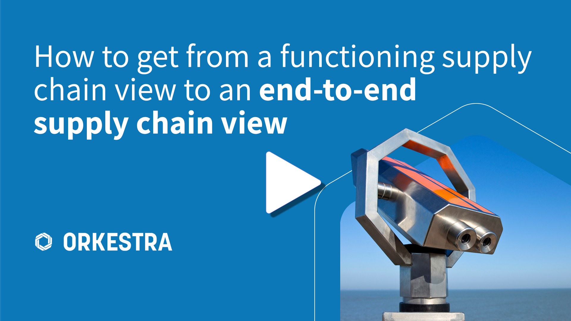 How to get from a functioning supply chain view to an end to end supply chain view