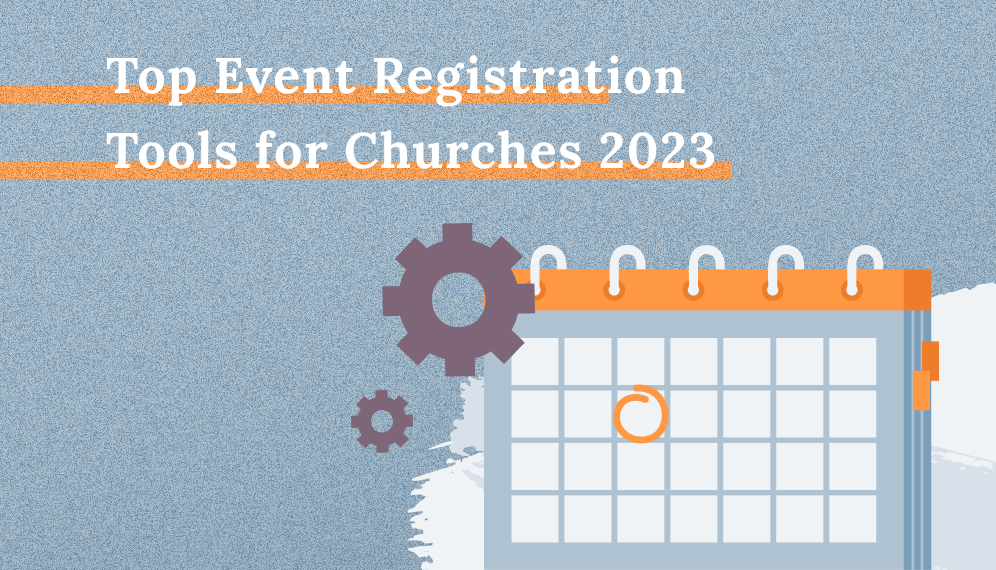Top 5 Church Event Registration Tools 2023