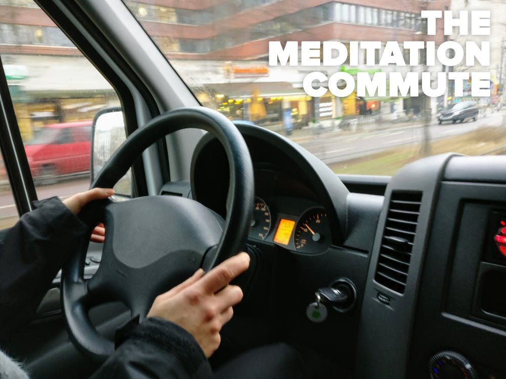 Mediate and Pray During Your Commute