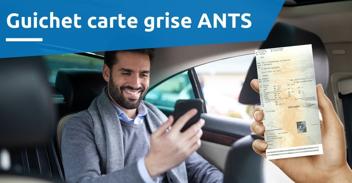guichet carte grise ANTS