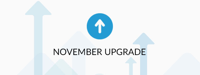 Your November Upgrade is Here