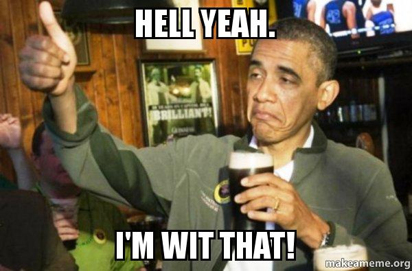 Hell yeah - Obama