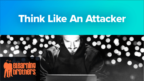 e learning solutions think like an attacker