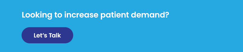Increase patient demand CTA