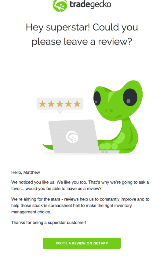 TradeGecko uses a simple automated email to ask for reviews.