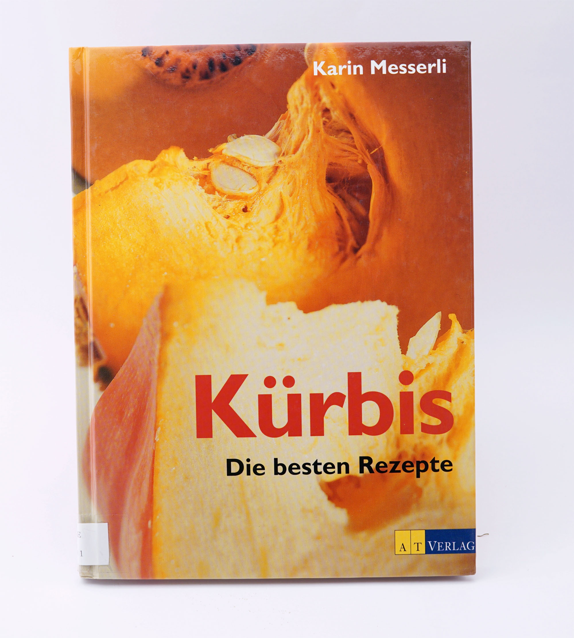 Kürbis: Die besten Rezepte von Karin Messerli