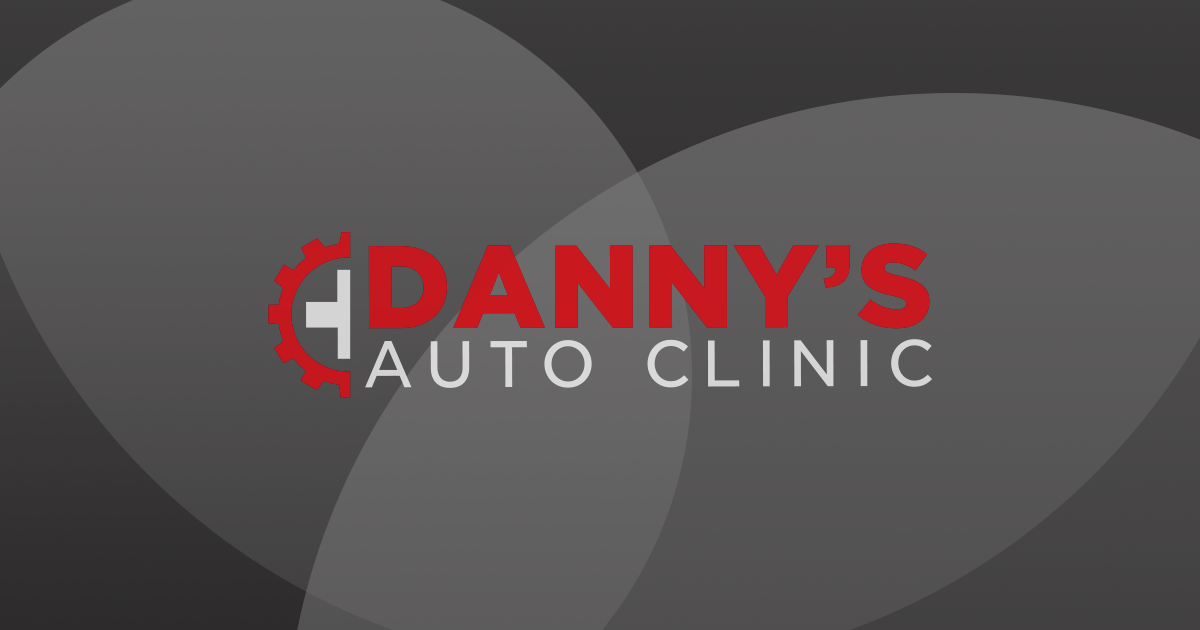 Danny's Auto Clinic El Paso Auto Repair & Maintenance