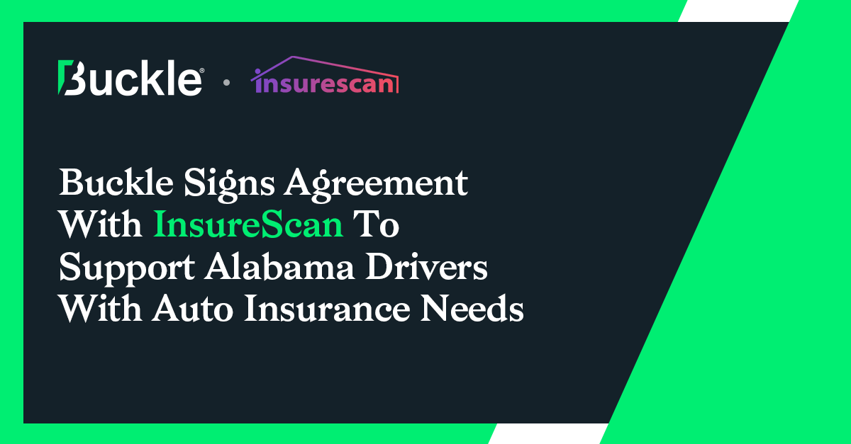 Buckle Signs Agreement with InsureScan to Support Alabama Drivers with Auto Insurance Needs