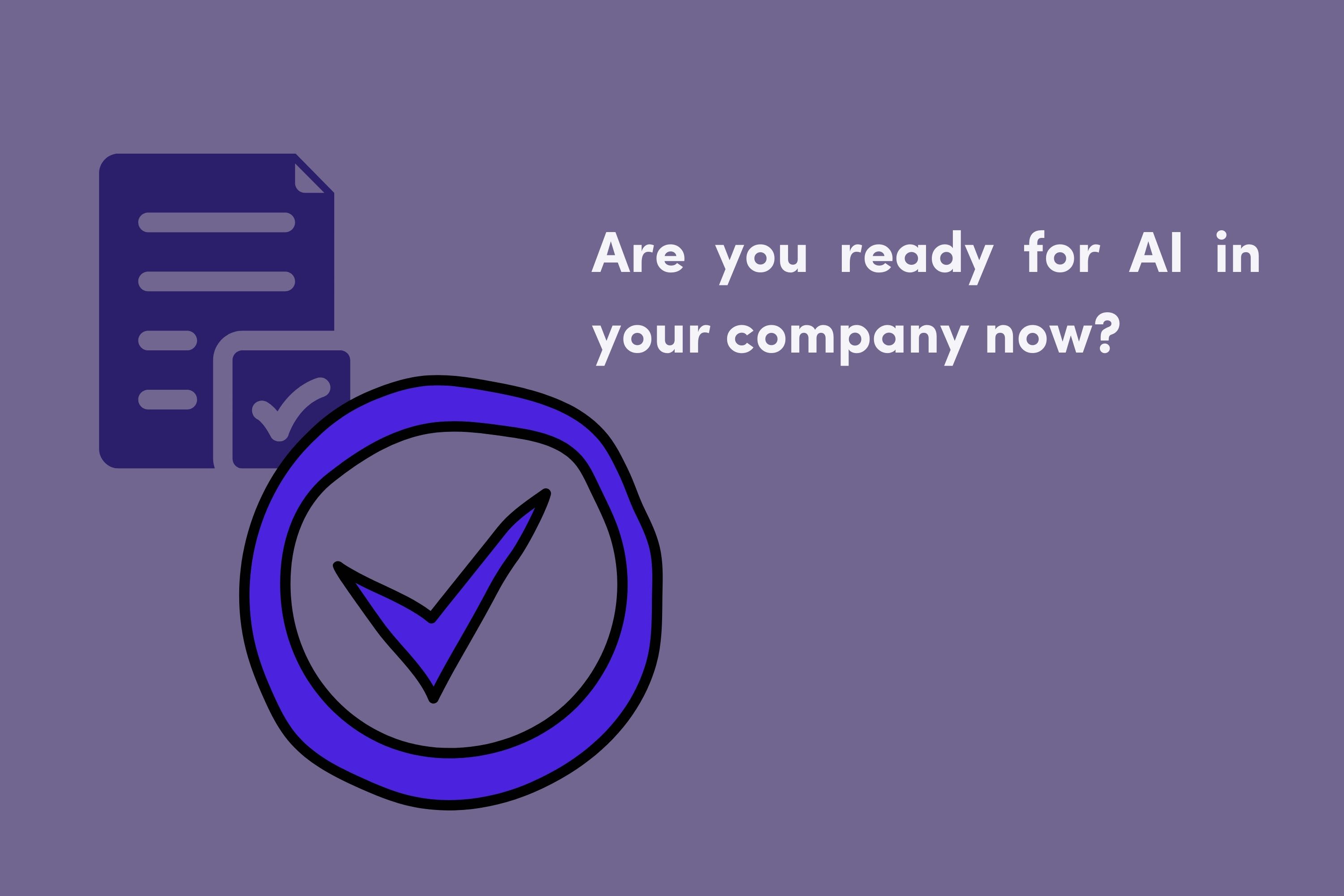 are you ready for ai in your company