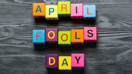 April Fool’s Day Marketing Campaigns You Can Use All Year Round