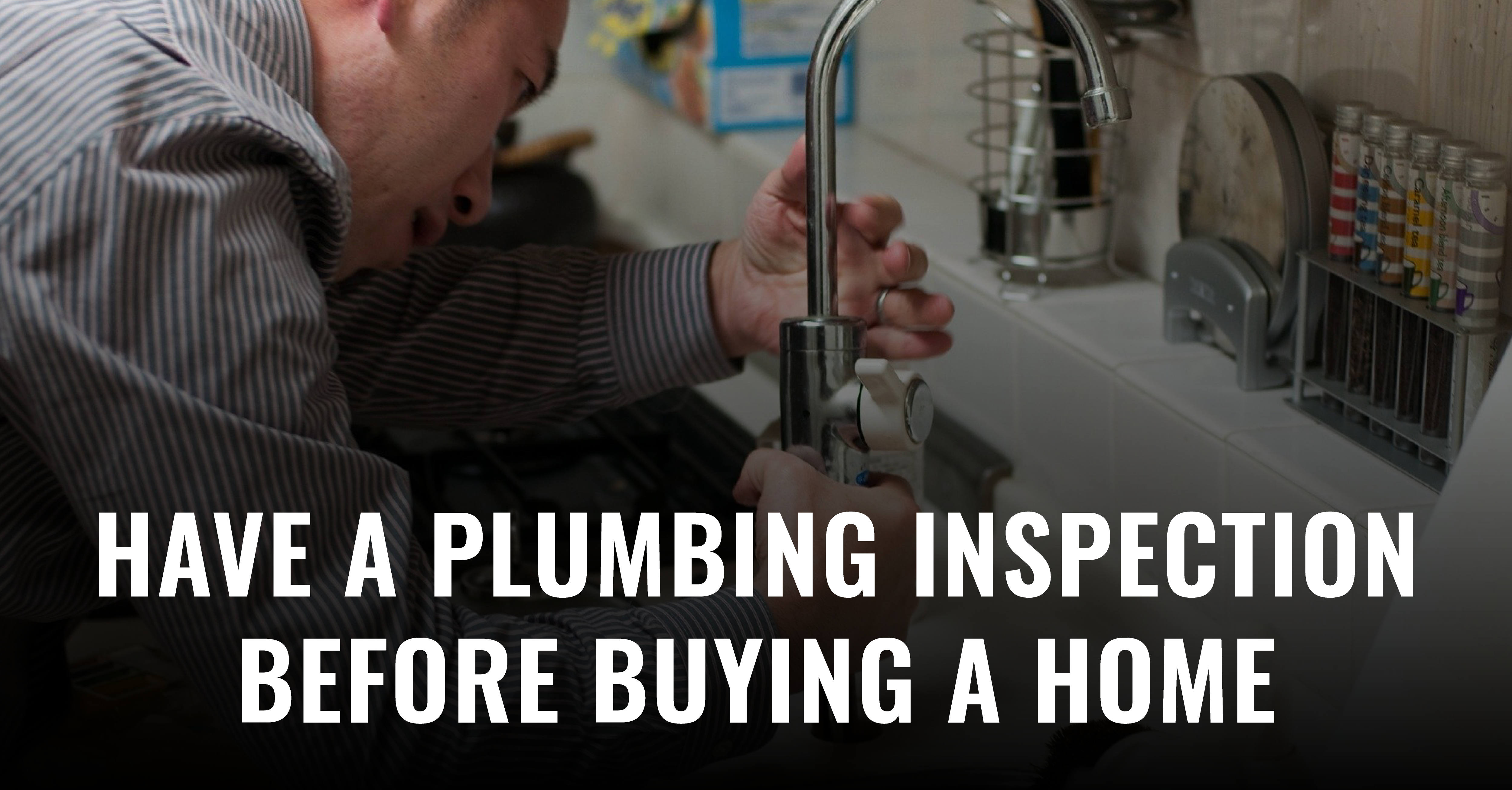 Why You Should Have A Plumbing Inspection Done Before Buying A Home