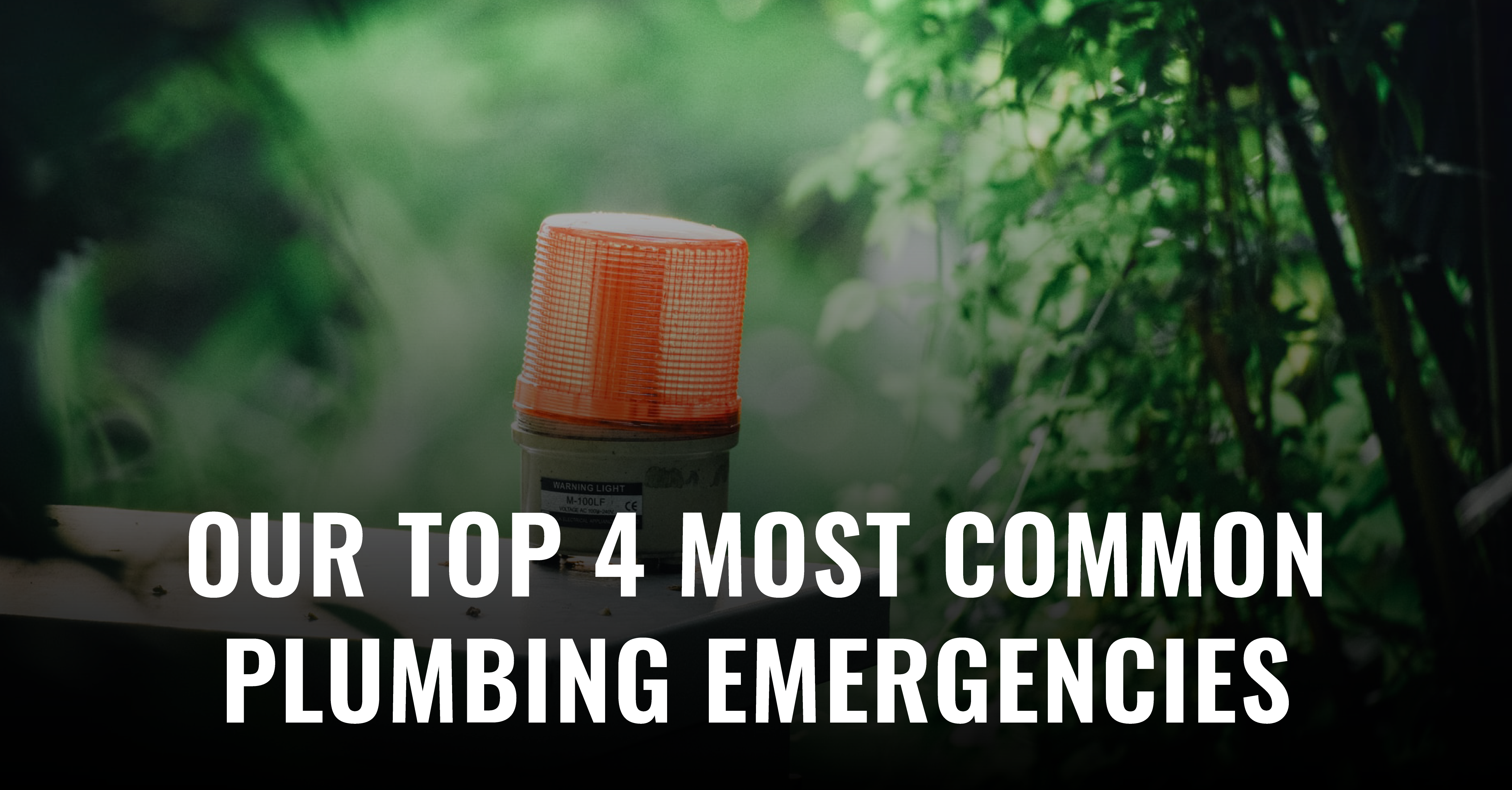 Top 4 Most Common Plumbing Emergencies