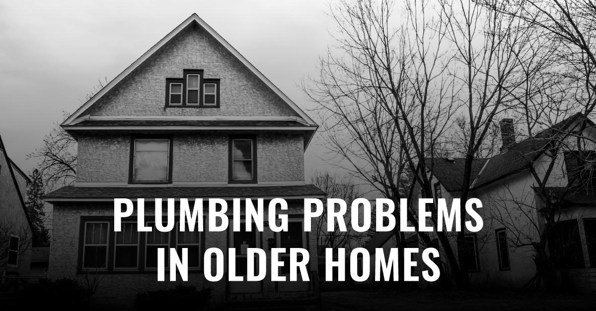 Typical Plumbing Problems In Old Houses
