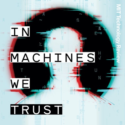 MIT Tech Review In Machines We Trust podcast logo