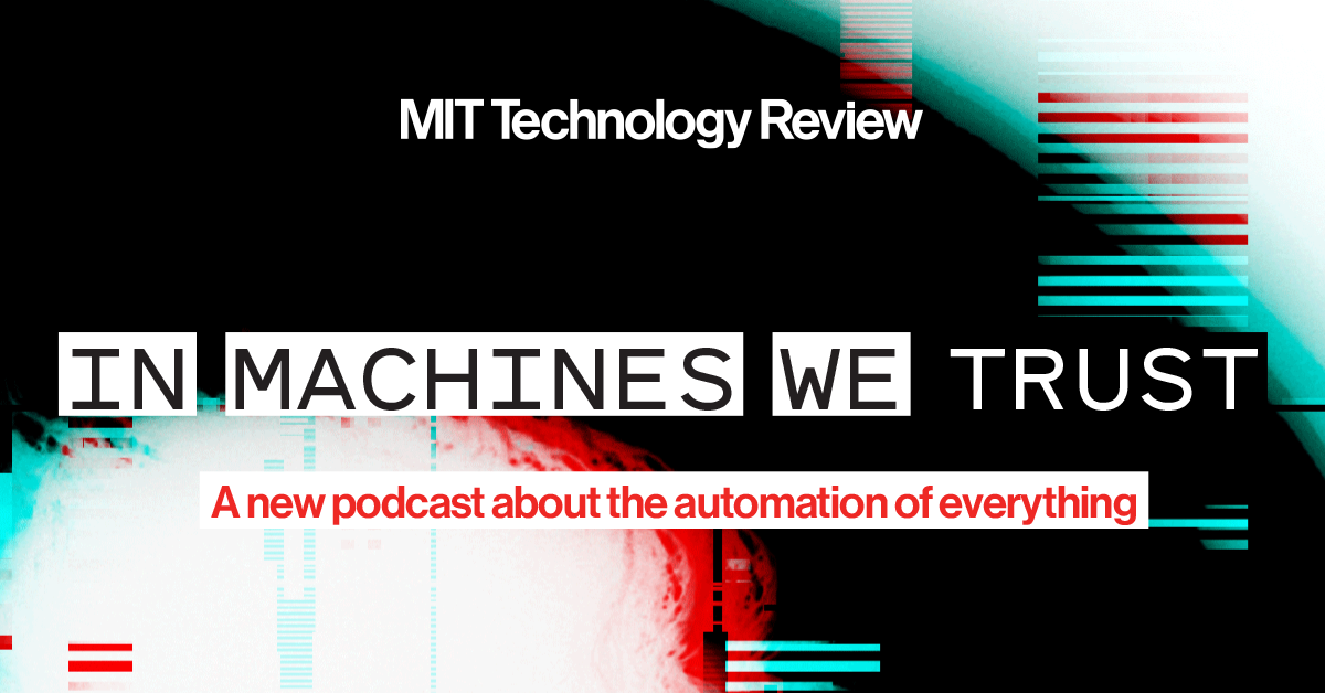 MIT Tech Review In Machines We Trust podcast logo