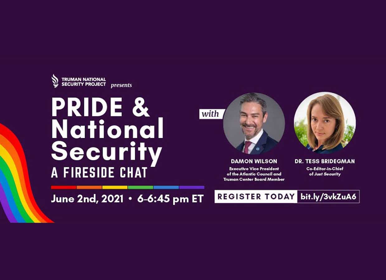 Pride & National Security: A Fireside Chat with Damon Wilson and Dr. Tess Bridgeman
