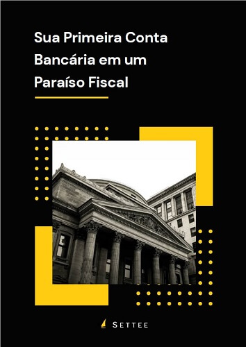 Capa do E-book "Sua Primeira Conta Bancária em um Paraíso Fiscal"