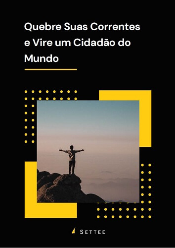 Capa do E-book "Quebre Suas Correntes e Vire um Cidadão do Mundo"