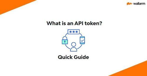 What is an API token? Quick Guide