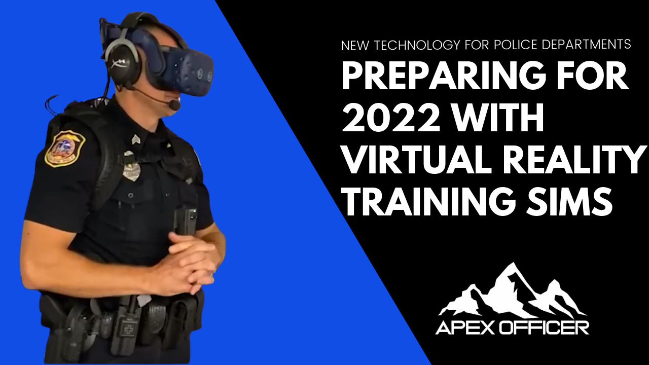 Law Enforcement Agencies Prepare for 2022 with Virtual Reality Training
