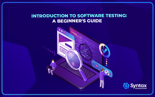 Introduction to Software Testing: A Beginner's Guide - Syntax Technologies